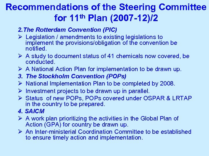 Recommendations of the Steering Committee for 11 th Plan (2007 -12)/2 2. The Rotterdam
