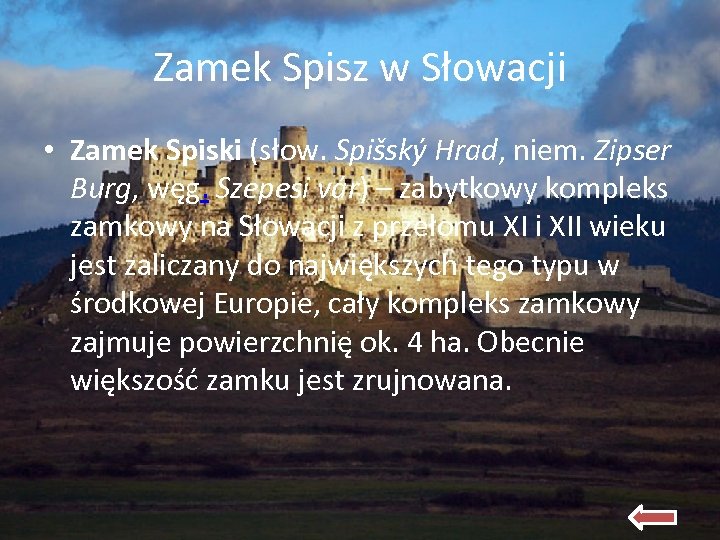 Zamek Spisz w Słowacji • Zamek Spiski (słow. Spišský Hrad, niem. Zipser Burg, węg.