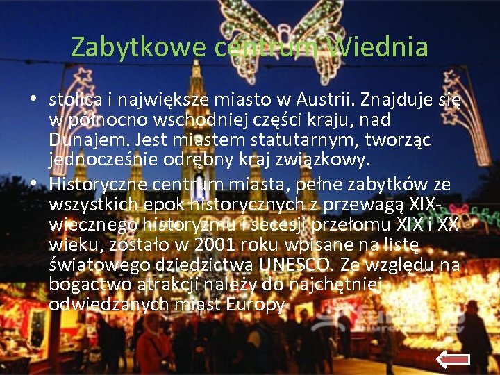 Zabytkowe centrum Wiednia • stolica i największe miasto w Austrii. Znajduje się w północno