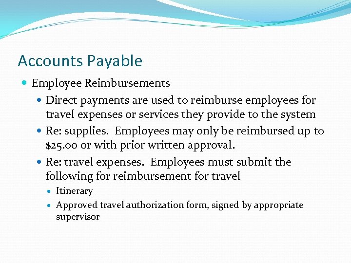 Accounts Payable Employee Reimbursements Direct payments are used to reimburse employees for travel expenses
