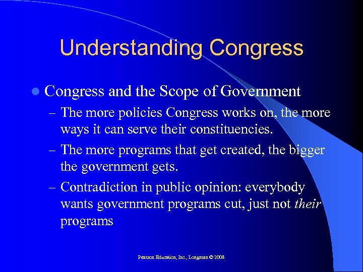 Understanding Congress l Congress and the Scope of Government – The more policies Congress