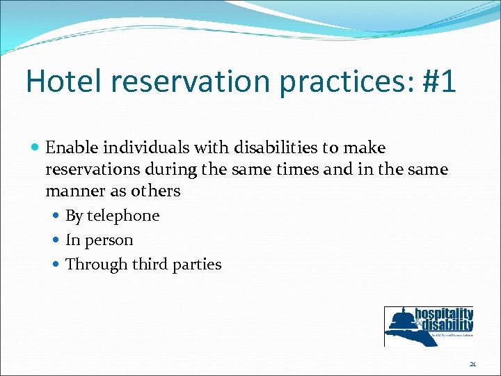 Hotel reservation practices: #1 Enable individuals with disabilities to make reservations during the same