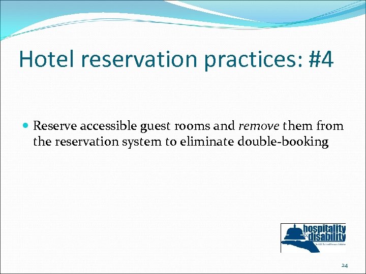 Hotel reservation practices: #4 Reserve accessible guest rooms and remove them from the reservation