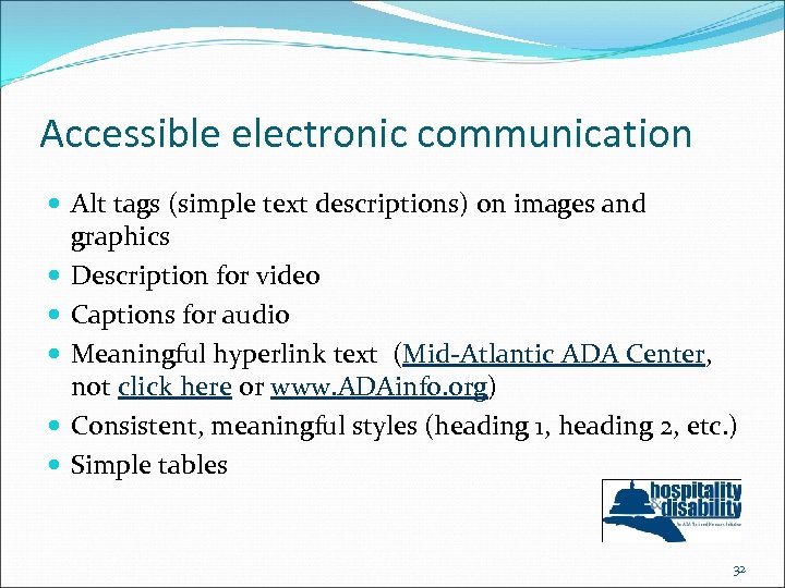 Accessible electronic communication Alt tags (simple text descriptions) on images and graphics Description for