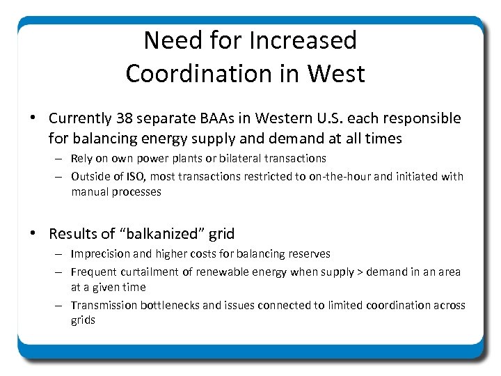 Need for Increased Coordination in West • Currently 38 separate BAAs in Western U.