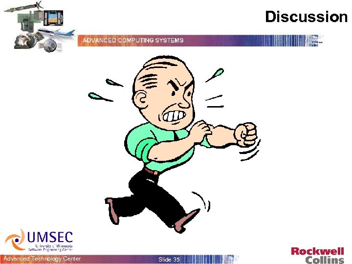 Discussion Advanced Technology Center Slide 35 