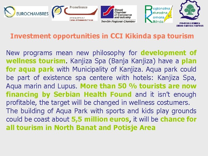 Investment opportunities in CCI Kikinda spa tourism New programs mean new philosophy for development