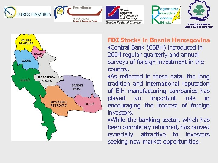 FDI Stocks in Bosnia Herzegovina • Central Bank (CBBH) introduced in 2004 regular quarterly