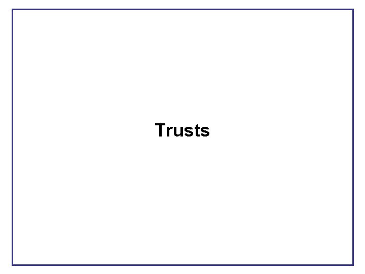 Trusts 