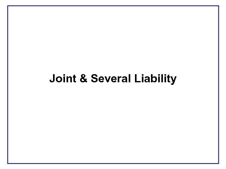 Joint & Several Liability 