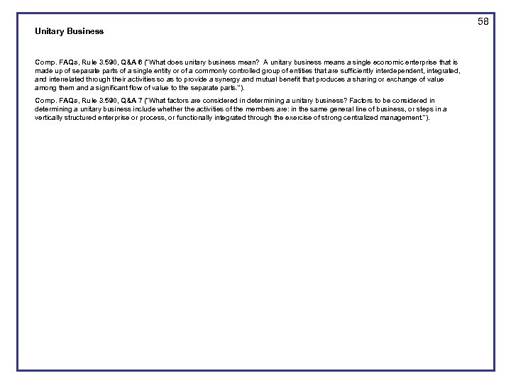 Unitary Business Comp. FAQs, Rule 3. 590, Q&A 6 (“What does unitary business mean?