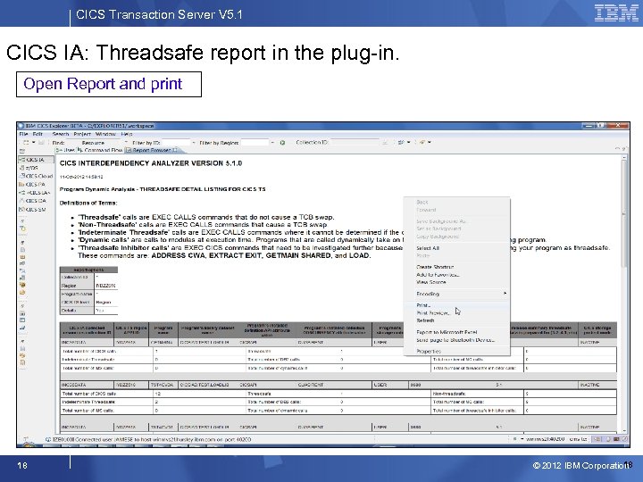 CICS Transaction Server V 5. 1 CICS IA: Threadsafe report in the plug-in. Open