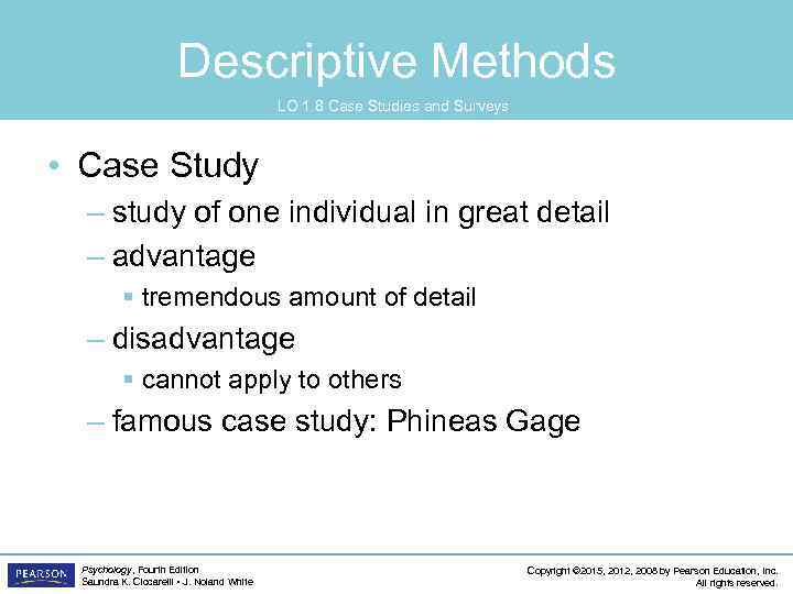 Descriptive Methods LO 1. 8 Case Studies and Surveys • Case Study – study