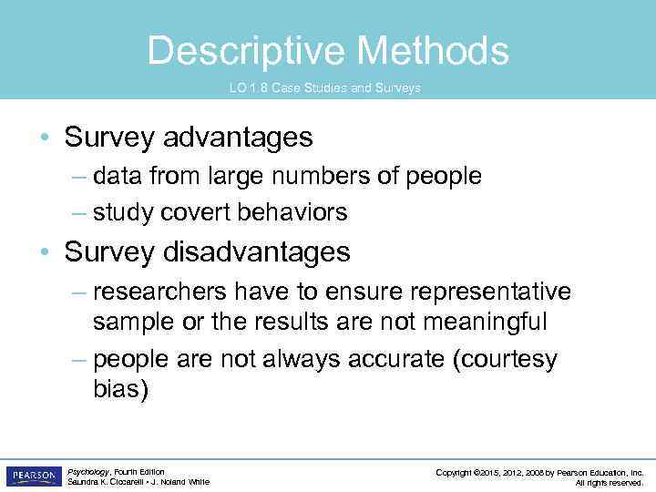 Descriptive Methods LO 1. 8 Case Studies and Surveys • Survey advantages – data