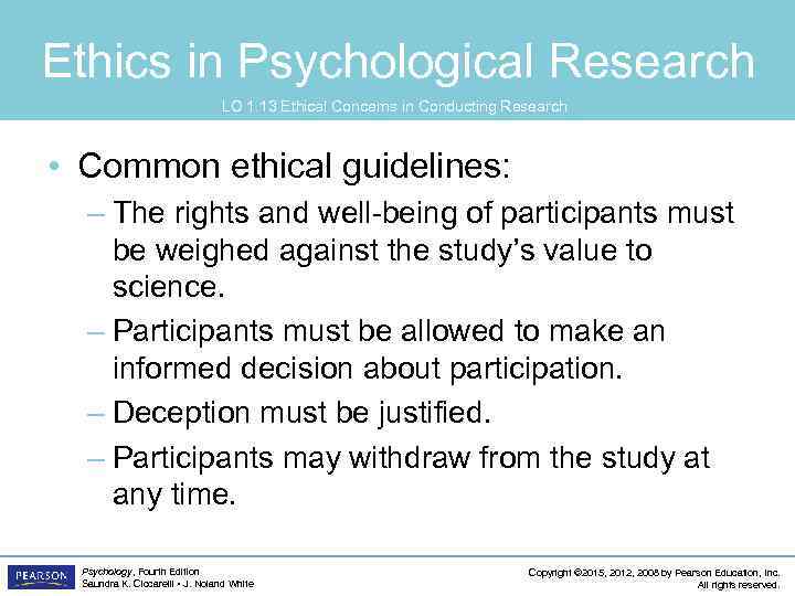 Ethics in Psychological Research LO 1. 13 Ethical Concerns in Conducting Research • Common