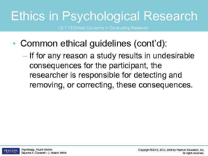 Ethics in Psychological Research LO 1. 13 Ethical Concerns in Conducting Research • Common