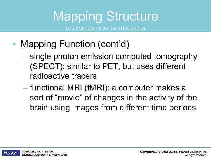 Mapping Structure LO 2. 6 Study of the Brain and How It Works •