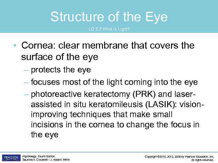 Structure of the Eye LO 3. 2 What Is Light? • Cornea: clear membrane