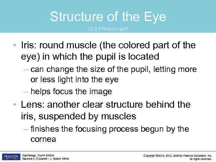 Structure of the Eye LO 3. 2 What Is Light? • Iris: round muscle