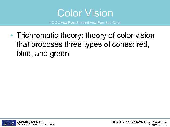 Color Vision LO 3. 3 How Eyes See and How Eyes See Color •