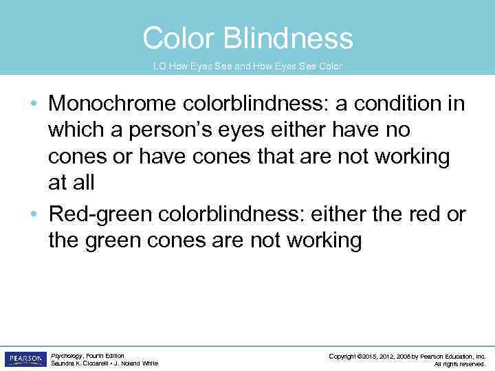 Color Blindness LO How Eyes See and How Eyes See Color • Monochrome colorblindness: