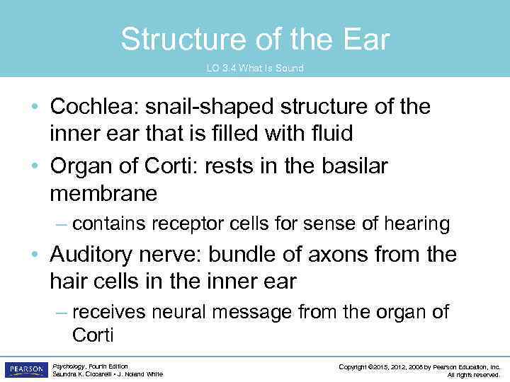 Structure of the Ear LO 3. 4 What Is Sound • Cochlea: snail-shaped structure