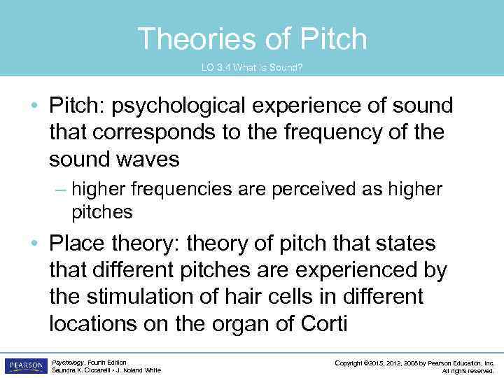 Theories of Pitch LO 3. 4 What Is Sound? • Pitch: psychological experience of