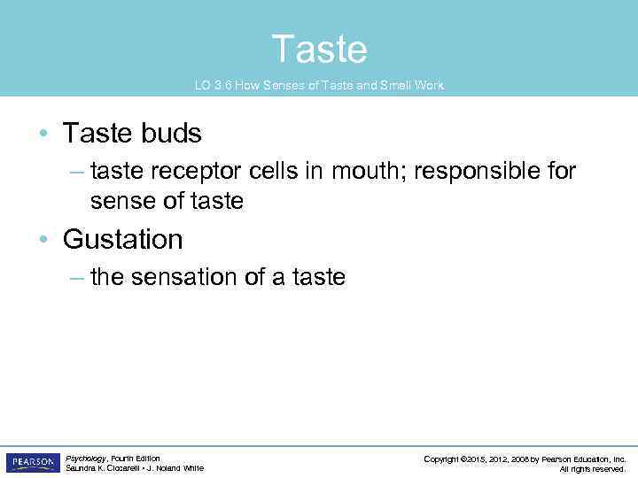 Taste LO 3. 6 How Senses of Taste and Smell Work • Taste buds
