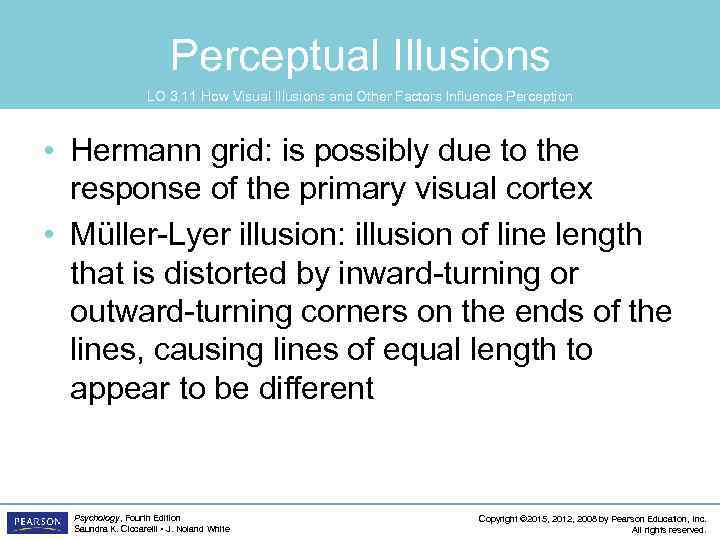 Perceptual Illusions LO 3. 11 How Visual Illusions and Other Factors Influence Perception •
