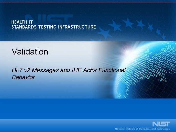 Validation HL 7 v 2 Messages and IHE Actor Functional Behavior 