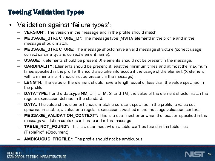 Testing Validation Types • Validation against ‘failure types’: – VERSION*: The version in the