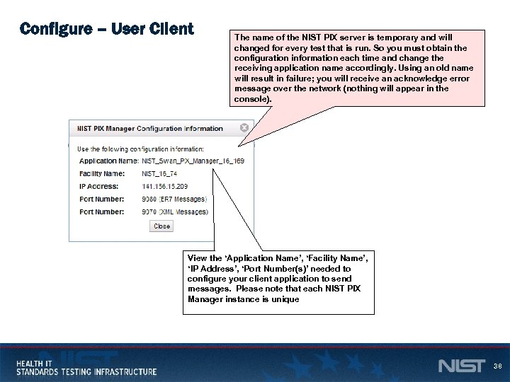 Configure – User Client The name of the NIST PIX server is temporary and