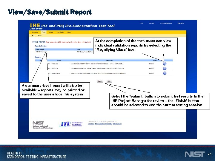 View/Save/Submit Report At the completion of the test, users can view individual validation reports