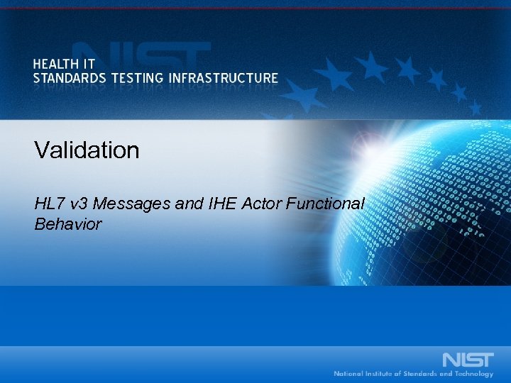 Validation HL 7 v 3 Messages and IHE Actor Functional Behavior 