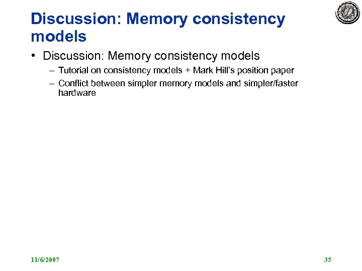 Discussion: Memory consistency models • Discussion: Memory consistency models – Tutorial on consistency models