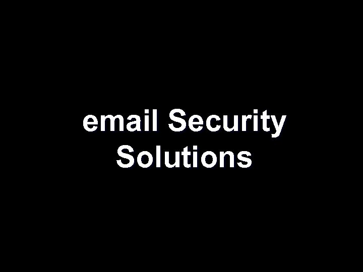 email Security Solutions 