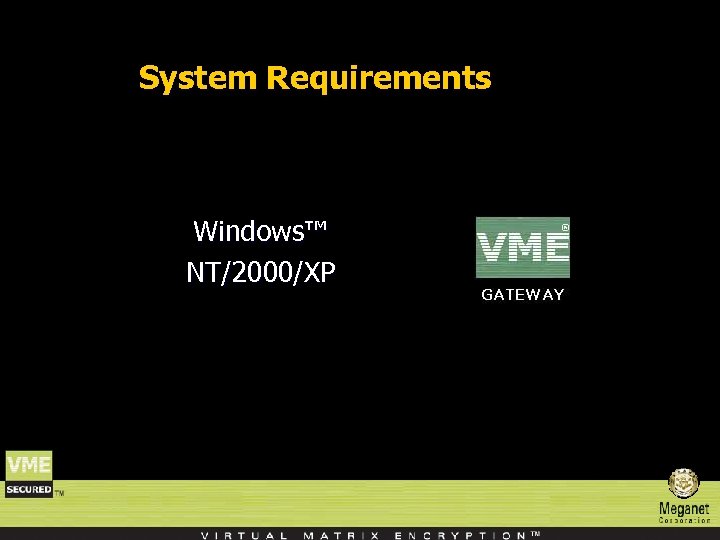 System Requirements Windows™ NT/2000/XP 