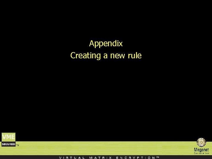 Appendix Creating a new rule 