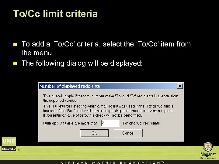 To/Cc limit criteria n n To add a ‘To/Cc’ criteria, select the ‘To/Cc’ item