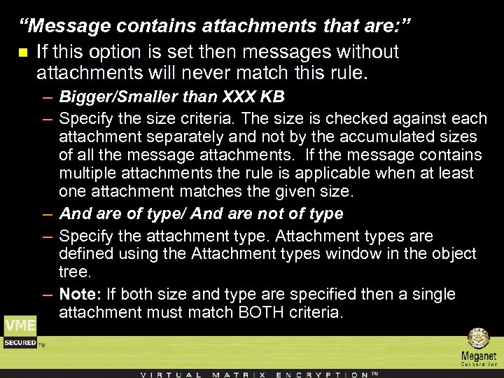 “Message contains attachments that are: ” n If this option is set then messages