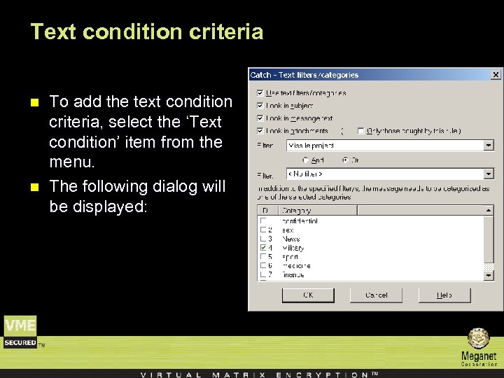 Text condition criteria n n To add the text condition criteria, select the ‘Text