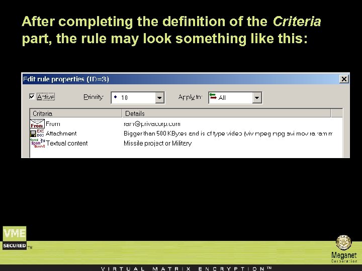 After completing the definition of the Criteria part, the rule may look something like