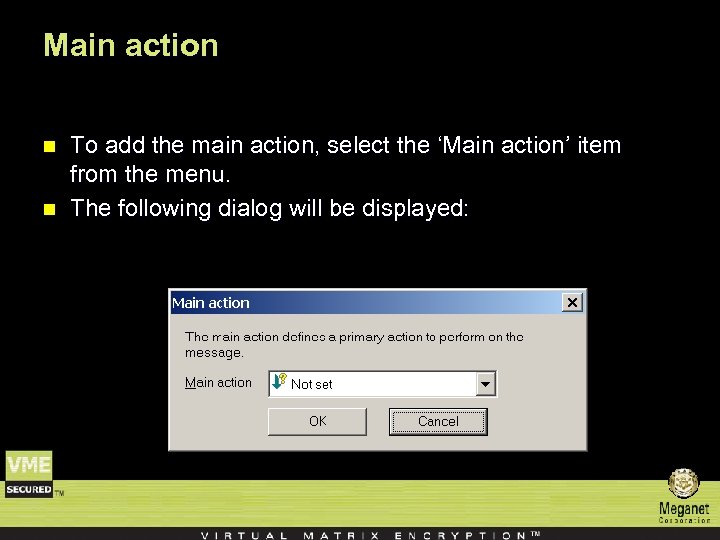 Main action n n To add the main action, select the ‘Main action’ item