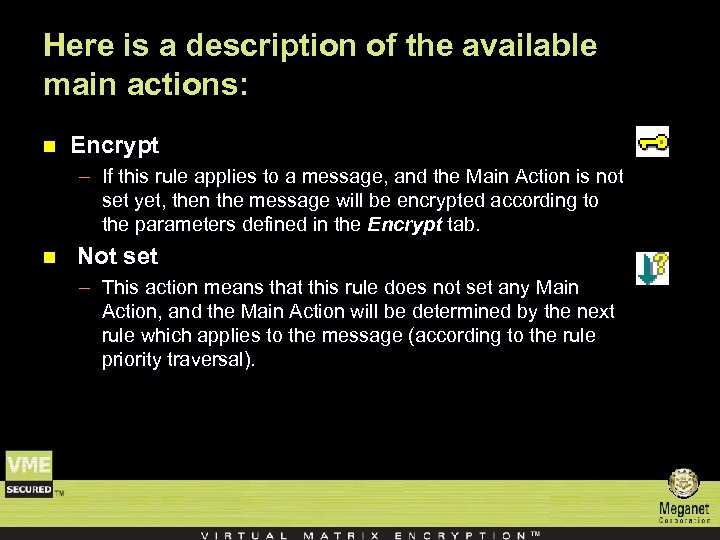 Here is a description of the available main actions: n Encrypt – If this