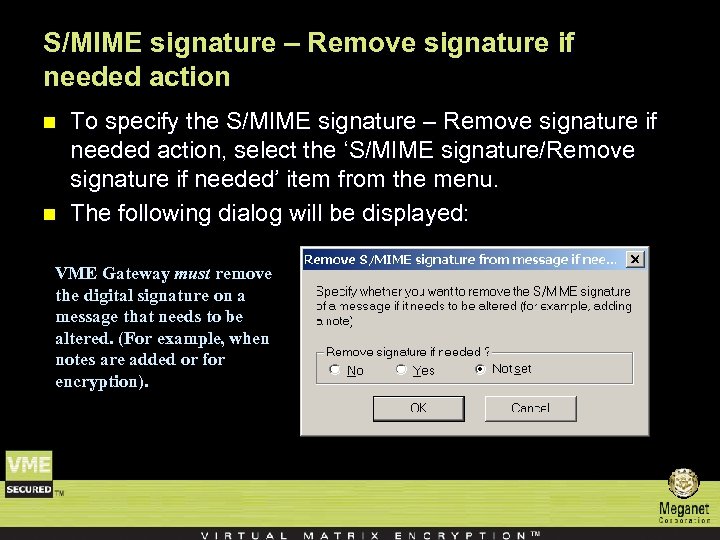 S/MIME signature – Remove signature if needed action n n To specify the S/MIME