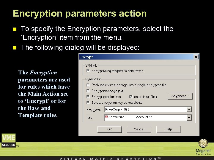 Encryption parameters action n n To specify the Encryption parameters, select the ‘Encryption’ item