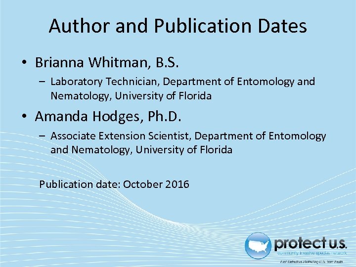 Author and Publication Dates • Brianna Whitman, B. S. ‒ Laboratory Technician, Department of