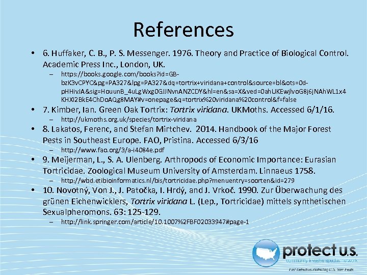 References • 6. Huffaker, C. B. , P. S. Messenger. 1976. Theory and Practice