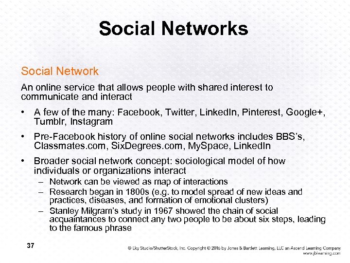 Social Networks Social Network An online service that allows people with shared interest to