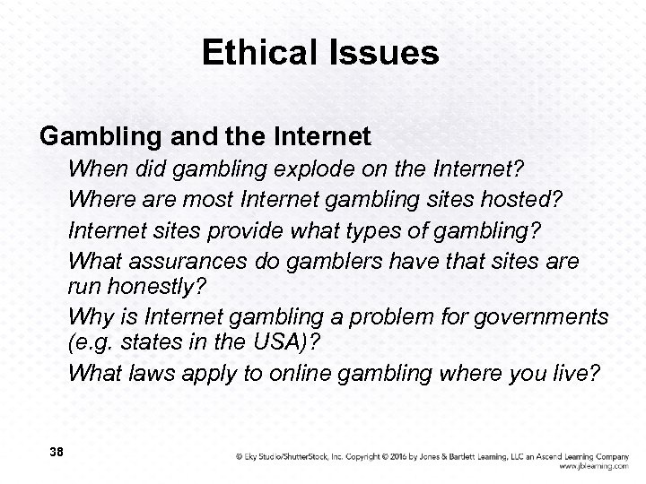 Ethical Issues Gambling and the Internet When did gambling explode on the Internet? Where